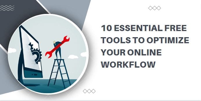 10 tools to optimize online workflow